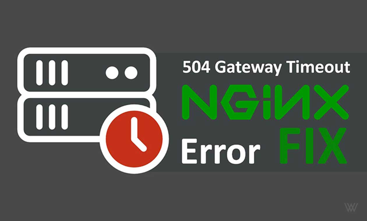 504 Gateway Timeout Nginx Error
