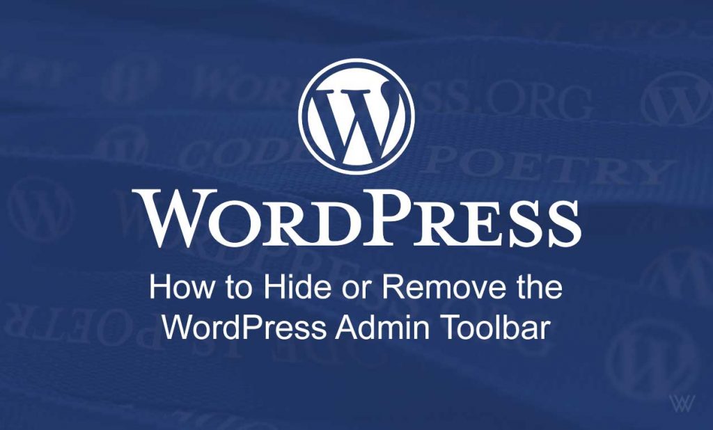 Hide or Remove the WordPress Admin Toolbar