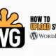 How to Upload SVG to WordPress