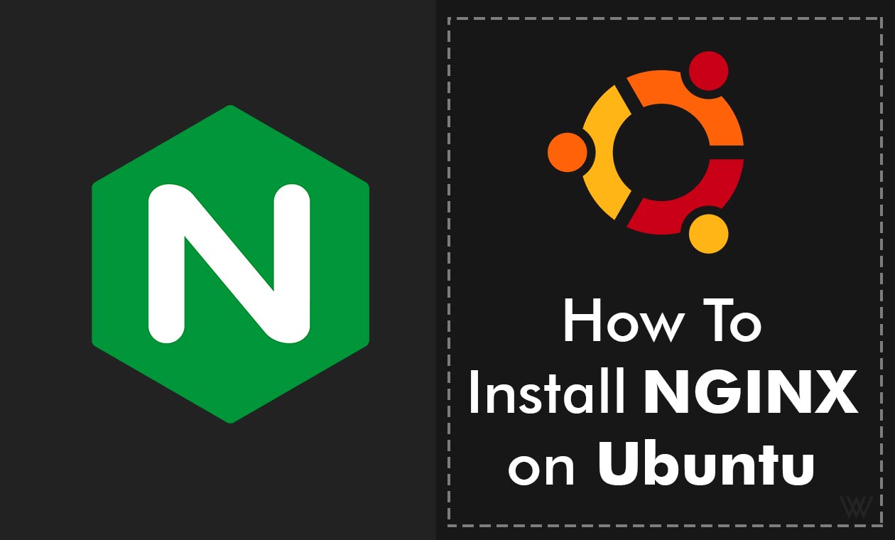 How To Install NGINX on Ubuntu