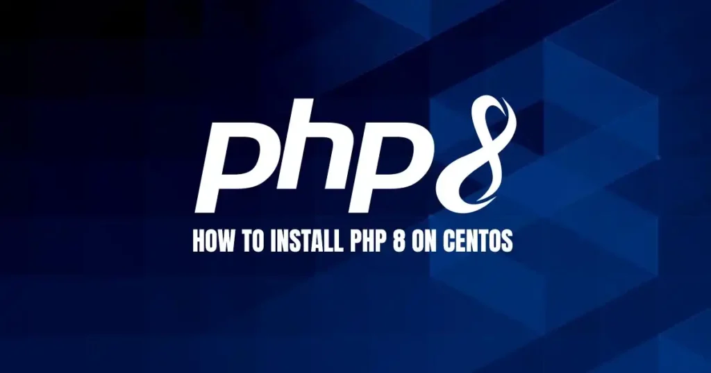 How to install PHP 8 on CentOS 7 RHEL7
