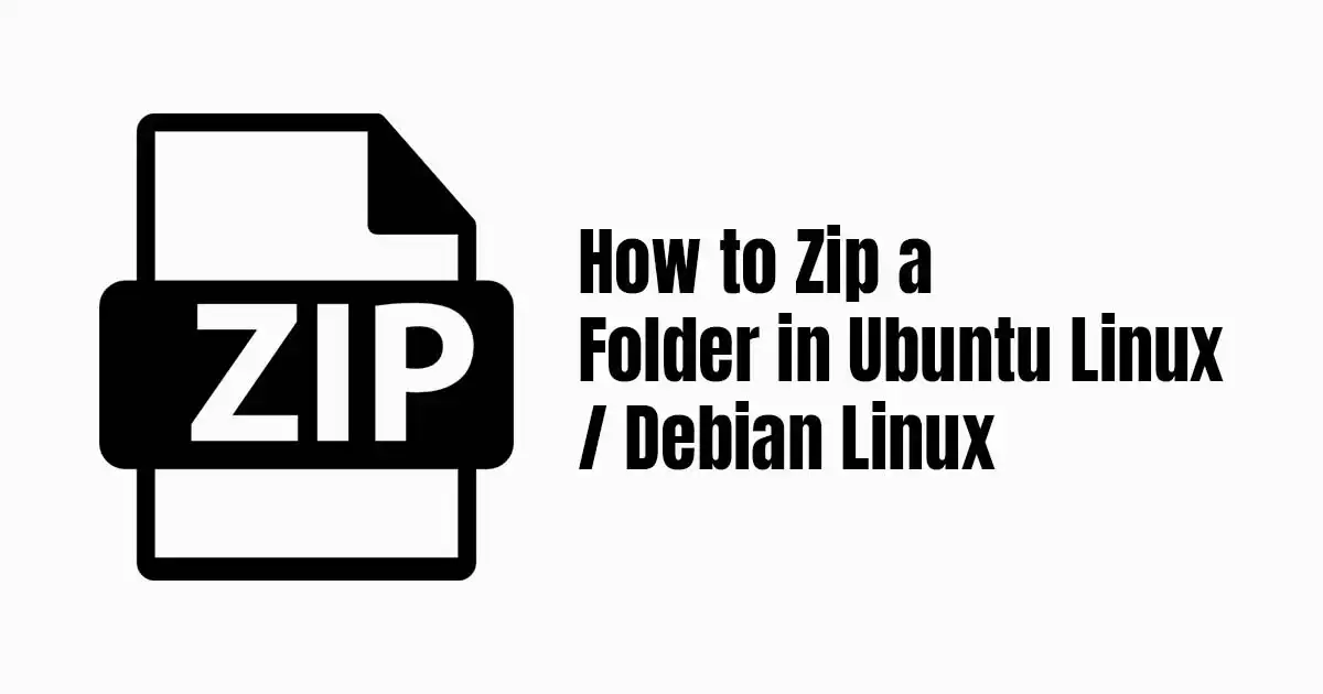 How to Zip a Folder in Ubuntu Linux Debian Linux