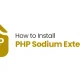 How to Install PHP Sodium Extension