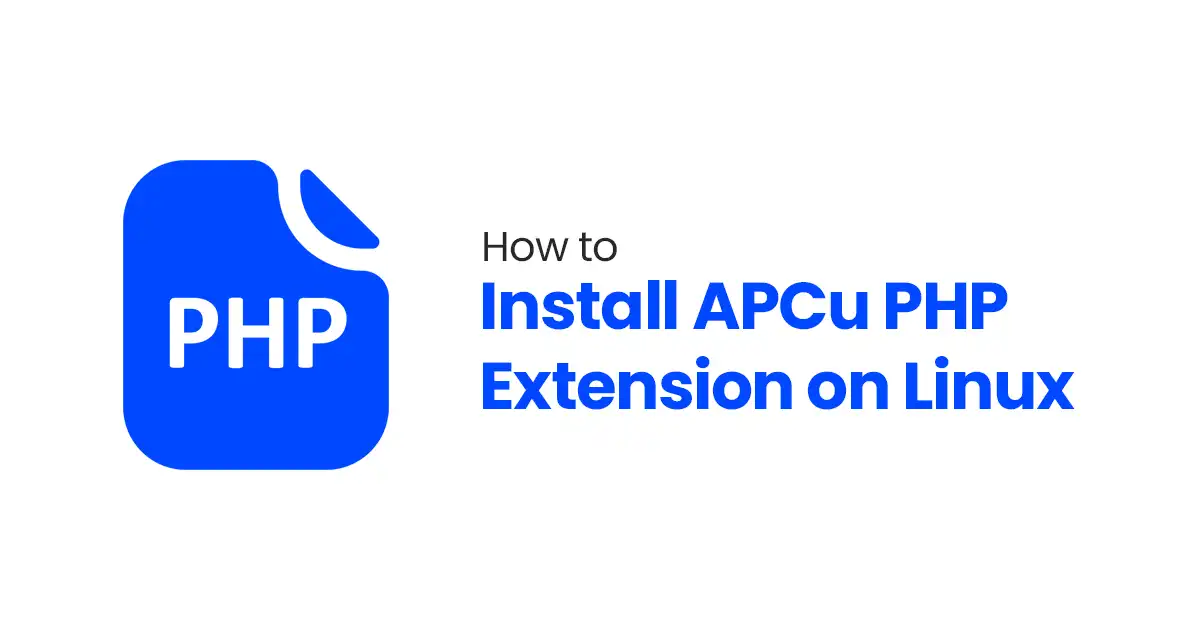 How to Install APCu PHP Extension on Linux