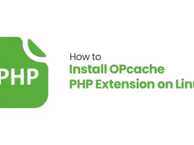 How to Install OPcache PHP Extension on Linux
