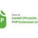 How to Install OPcache PHP Extension on Linux
