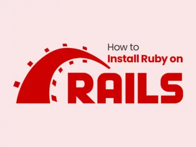How to Install Ruby on Rails on Ubuntu
